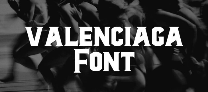 Valenciaga Font Free Download