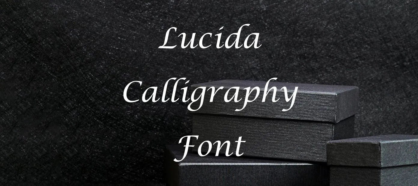 Lucida Calligraphy Font Free Download Lucida Calligraphy Font Free Download