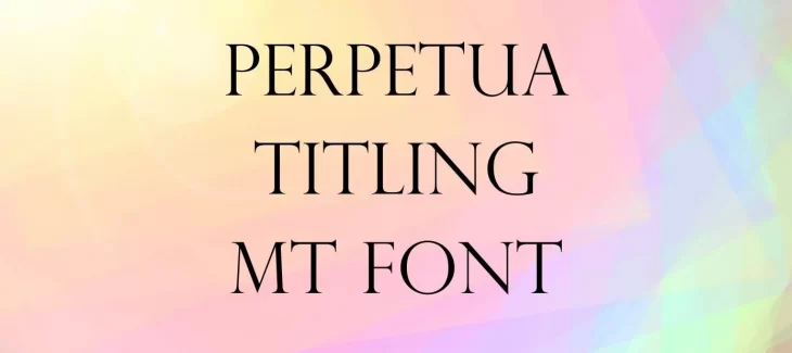 Perpetua Titling Mt Font Free Download