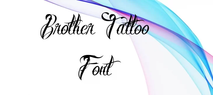 Brother Tattoo Font Free Download