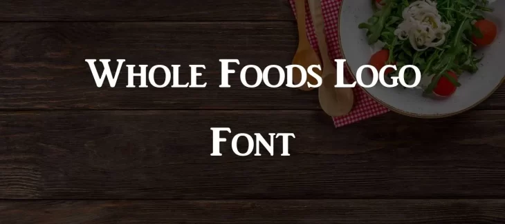 Whole Foods Logo Font Free Download