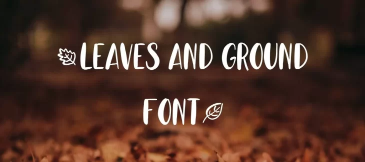 Leaves And Ground Font Free Download