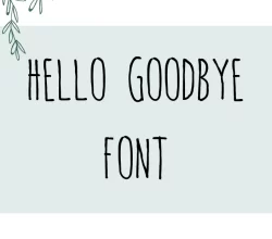 Hello Goodbye Font Free Downlaod