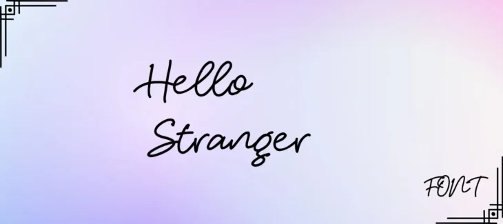 Hello Stranger Font Free Download 