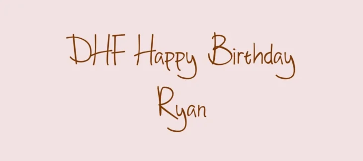 DHF Happy Birthday Ryan Font Free Download